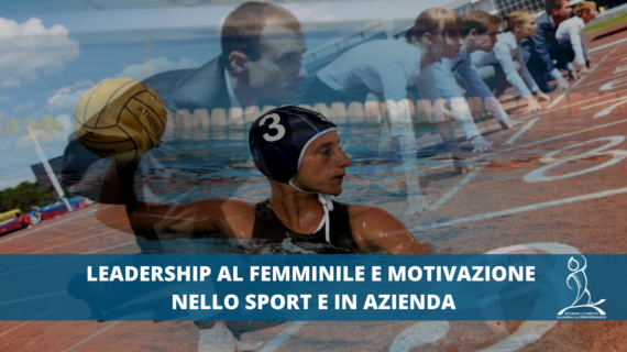 Lilli Allucci - Leadership al femminile e motivazione nello sport e in azienda